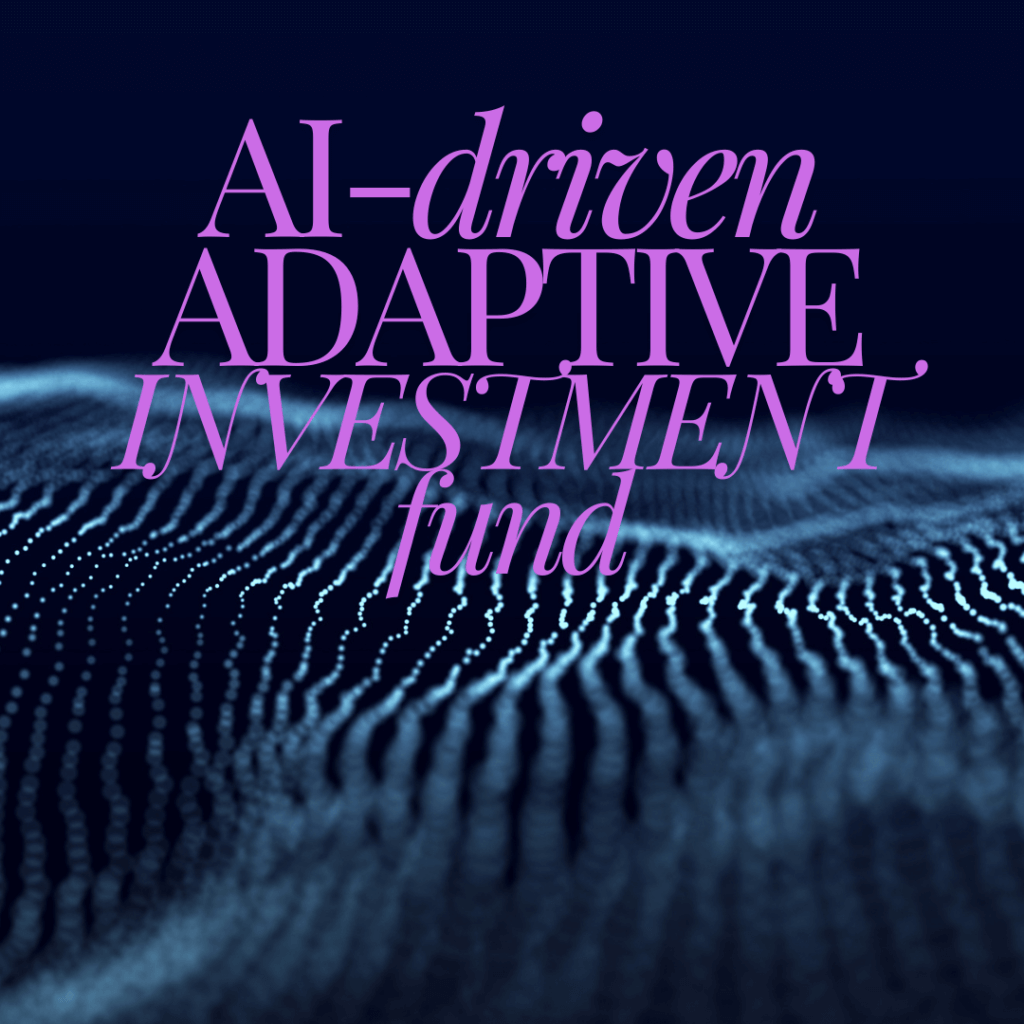 AI-Driven Adaptive Investment Fund